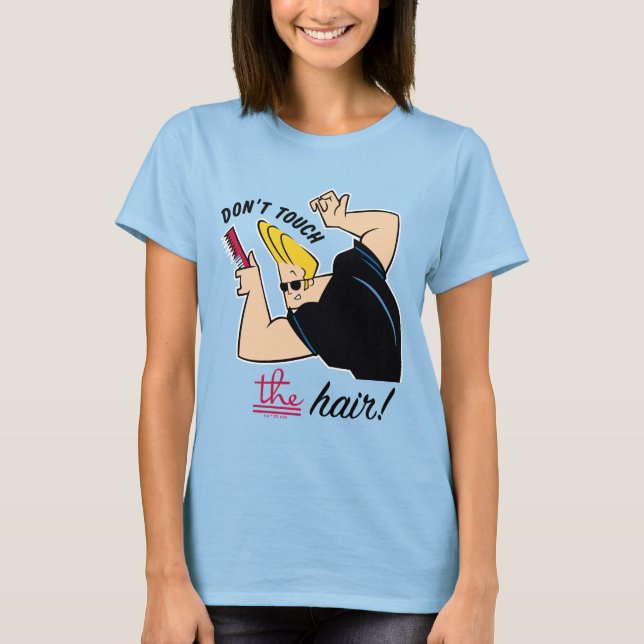 Johnny Bravo Comb - Touch nicht die Haare! T-Shirt (Vorderseite)