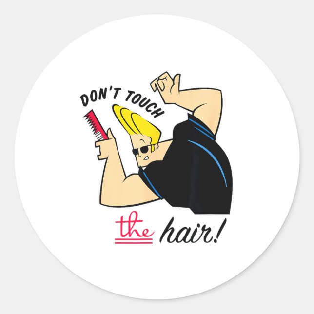Johnny Bravo Don't Touch The Hair!  Runder Aufkleber (Vorderseite)