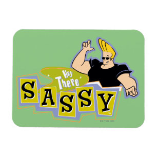 Johnny Bravo - Hey Da Sassy Magnet
