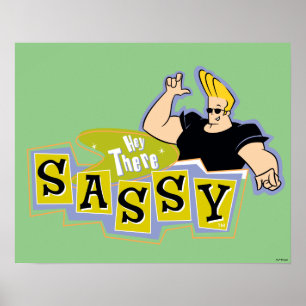 Johnny Bravo - Hey Da Sassy Poster