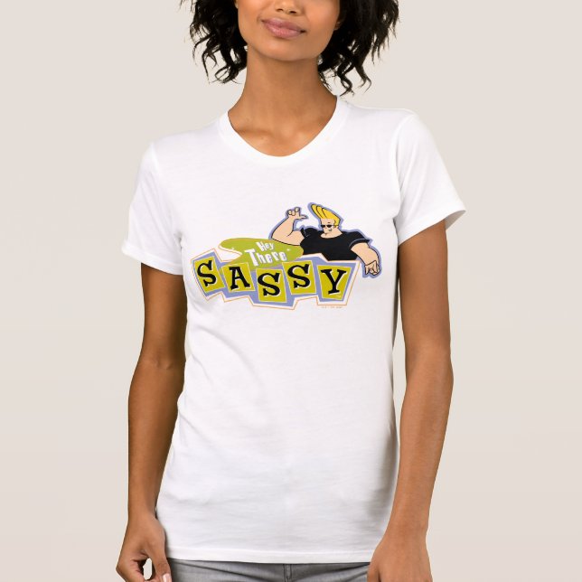 Johnny Bravo - Hey Da Sassy T-Shirt (Vorderseite)