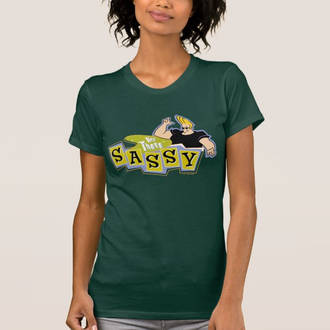 Johnny Bravo - Hey Da Sassy T-Shirt (Vorderseite)