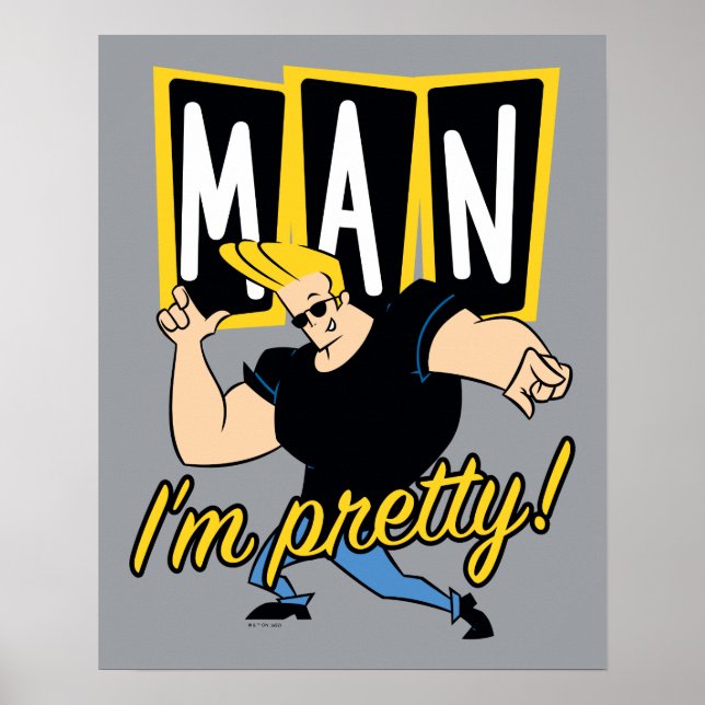 Johnny Bravo - Mann, ich bin Hübsch Poster (Vorne)