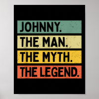 Johnny the Man The Myth The Legend Funny Personali