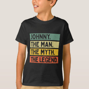 Johnny the Man The Myth The Legend Funny Personali T-Shirt