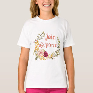 Joie de Vivre Französisches Sprichwort T-Shirt