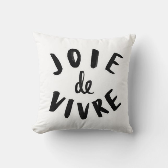 Joie De Vivre Pillow Kissen (Vorderseite)