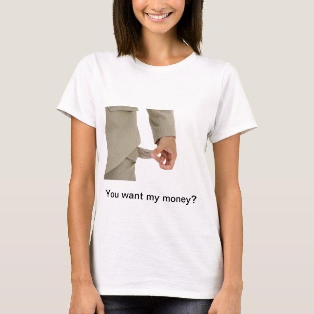 Joke - du will mein Geld? T-Shirt (Vorderseite)