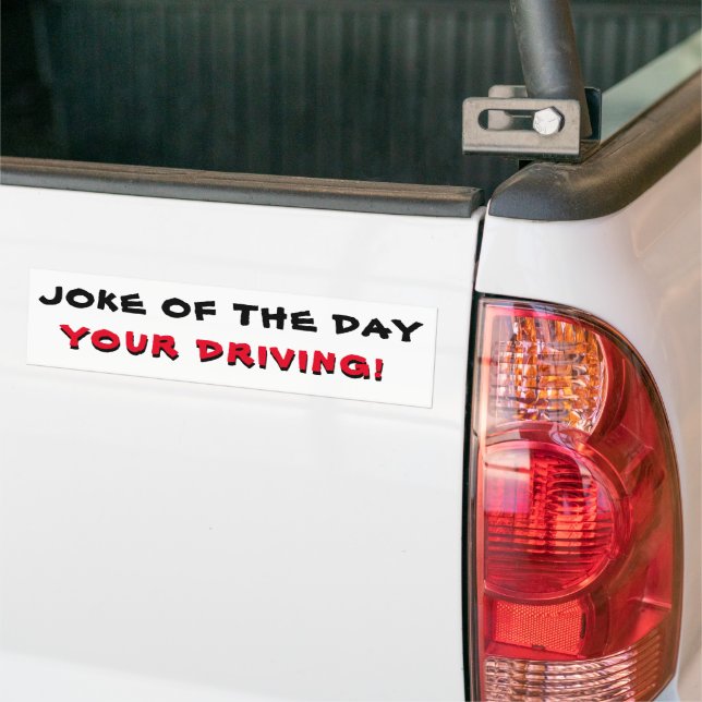 Joke of the Day, Dein fahrender Autoaufkleber (Auf Lkw)