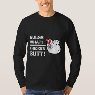 Jokes raten, was Hühnerfleisch-Hintern!Mit C T-Shirt