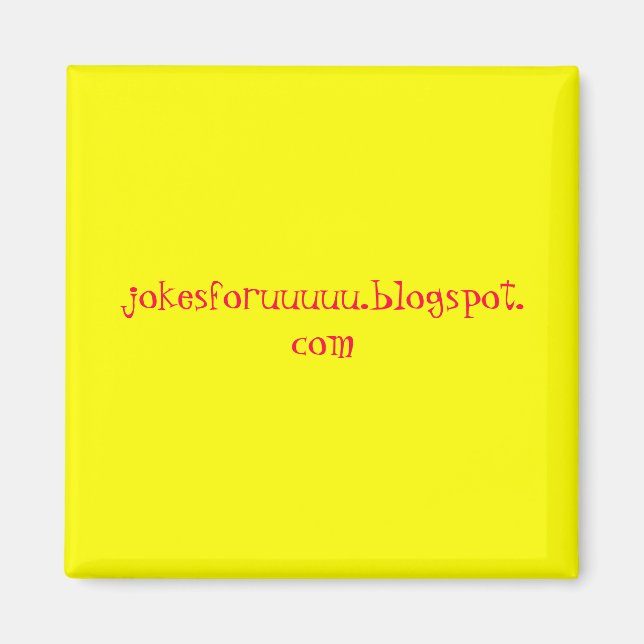 jokesforuuu.blogspot.com magnet (Vorne)