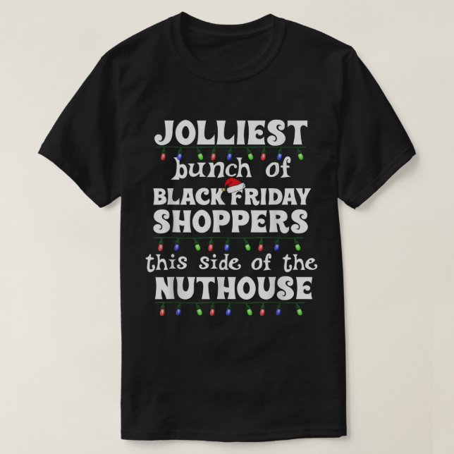 Jolliest Bunch Black Friday Shoppers Funny Matc T-Shirt (Design vorne)
