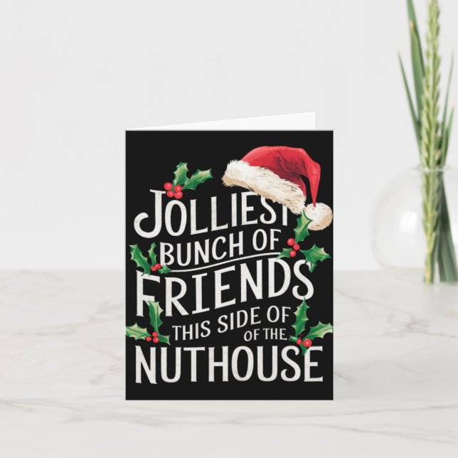 Jolliest Bunch Of Friends Xmas Matching Sarcastic  Karte (Vorderseite)