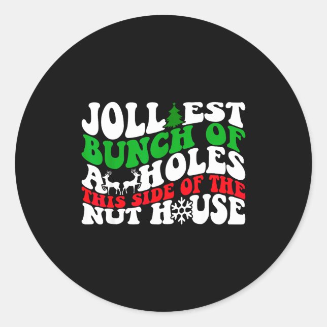 Jolliest Bunch Of Holes This Side Of The Nut House Runder Aufkleber (Vorderseite)