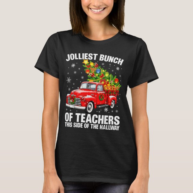 Jolliest Bunch Of Teacher Red Truck Christmas Xmas T-Shirt (Vorderseite)