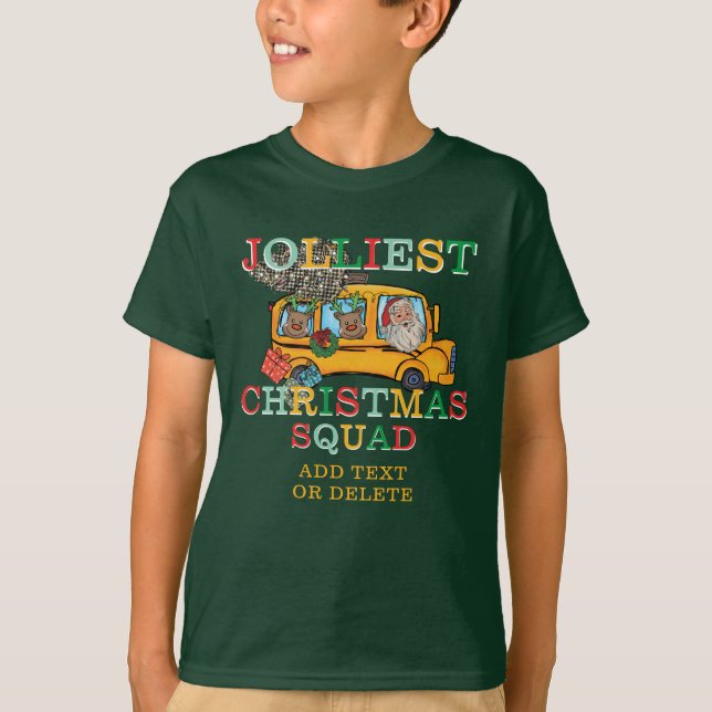 Jolliest Christmas Squad Santa's Bus School Team T-Shirt (Vorderseite)