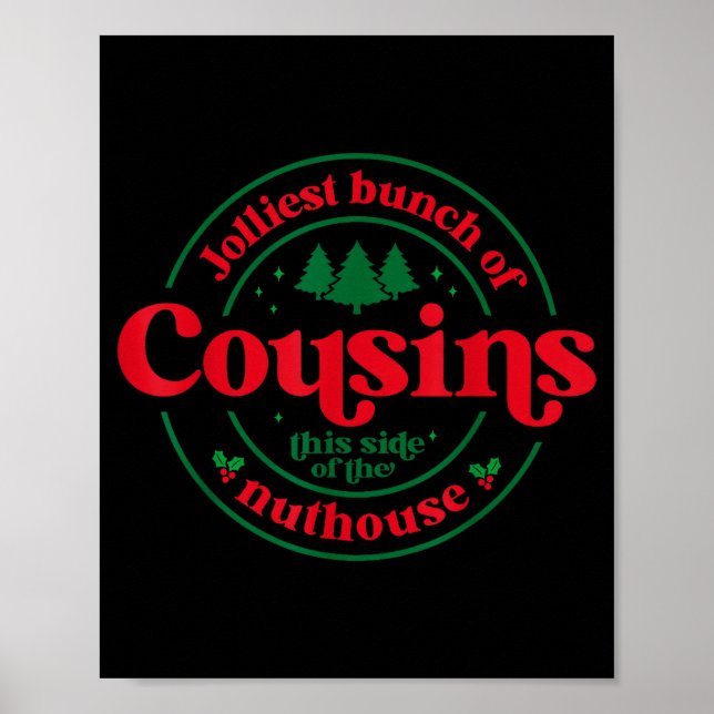 Jolliest Cousins This Side Of The Matching Family  Poster (Vorne)