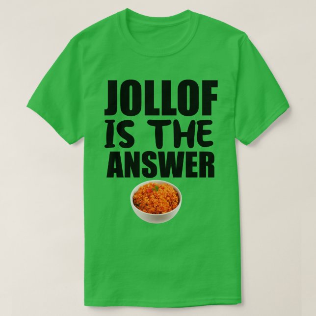 Jollof ist die Antwort T-Shirt (Design vorne)