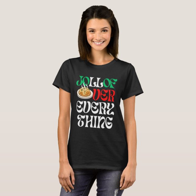 Jollof Over Everything |  T-Shirt (Vorne ganz)