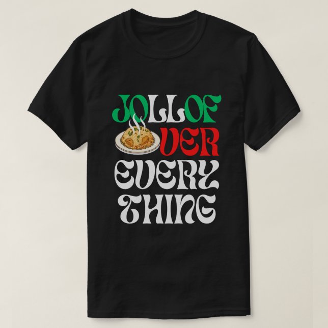 Jollof Over Everything | T-Shirt (Design vorne)