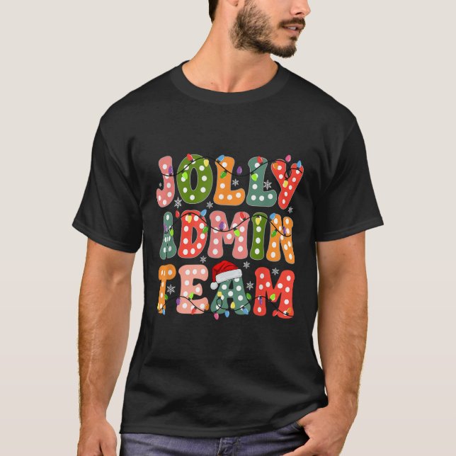 Jolly Admin Team Christmas Administration Team  T-Shirt (Vorderseite)