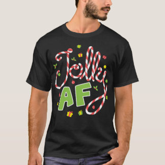 Jolly Af Christmas Collection T-Shirt