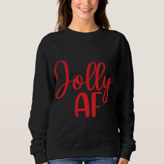 Jolly AF Funny Christmas Matching Sweatshirt