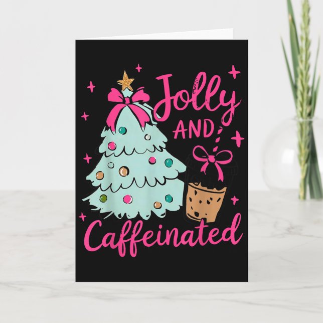 Jolly &amp; Caffeinated Coffee Coquette Bow Xmas T Karte (Vorderseite)