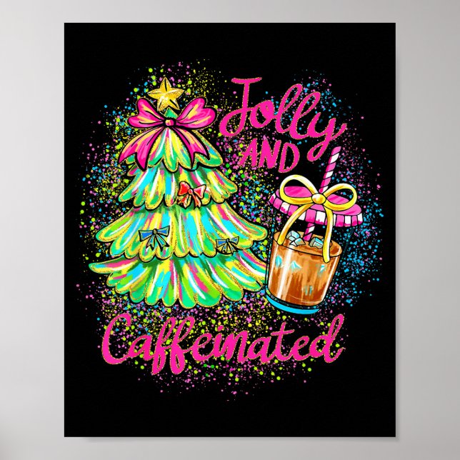 Jolly And Caffeinated Christmas Tree Coquette Bow  Poster (Vorne)