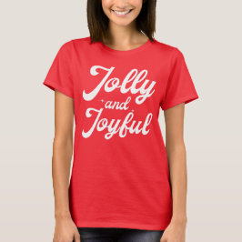 Jolly and Joyful T-Shirt