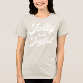Jolly and Joyful Tri-Blend Shirt