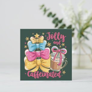 Jolly und Caffeinated Preppy Xmas Coquette Feiertagskarte