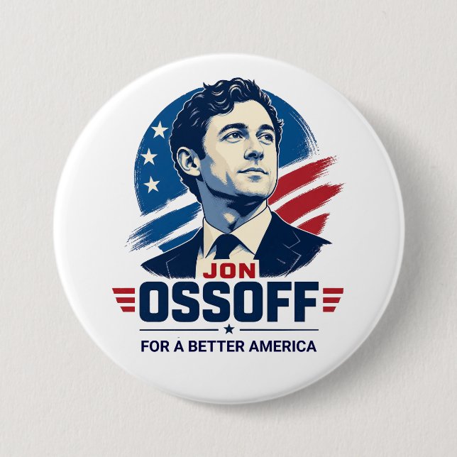 Jon Ossoff | Für ein besseres Amerika | Politik Button (Vorderseite)