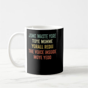 Jone Waste Yore Toye Monme Yorall Rediii Kaffeetasse