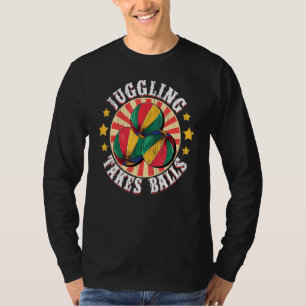 Jonglieren braucht Bälle T-Shirt