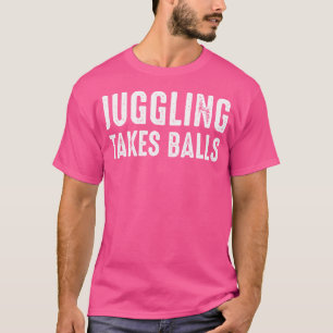 Jonglieren Mit Bällen Für Jongleur T-Shirt