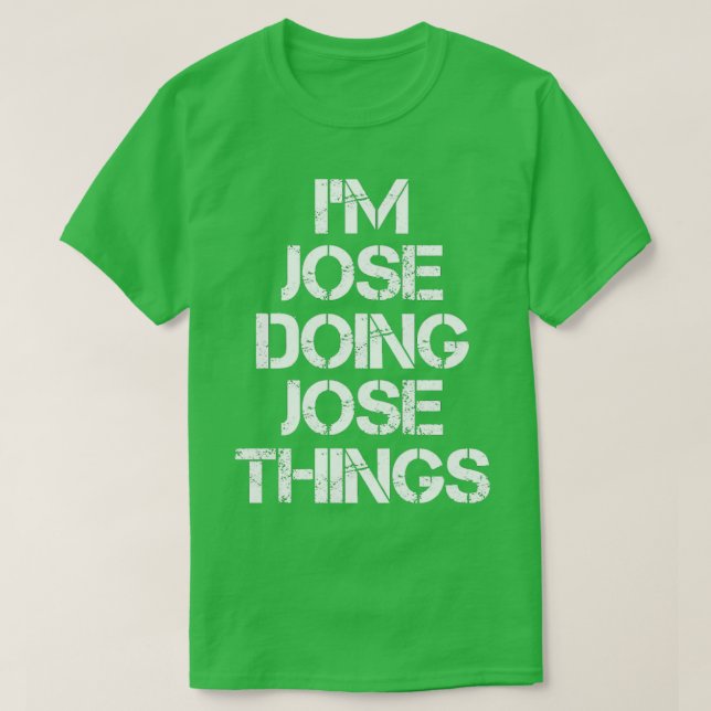 Jose Jose Doing Jose Things 23 T-Shirt (Design vorne)
