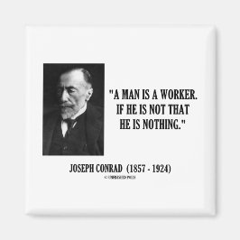 Joseph Conrad A Man ist ein Zitat aus der Moderne Magnet