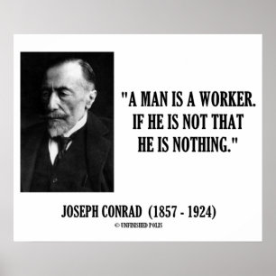 Joseph Conrad A Man ist ein Zitat zur Modernität d Poster