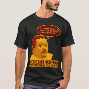 Joseph Kony T-Shirt
