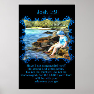 Josh 1:9 Baby Junge fischen im Fluss. Poster