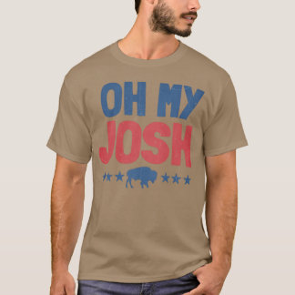 Josh Allen Oh mein Josh Buffalo Football Spieltag T-Shirt