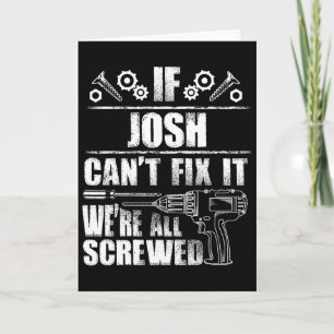 Josh Geschenk Name Reparieren Lustig Geburtstag Pe Karte