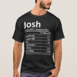 JOSH Nutrition Funny Birthday Personalisiert Name  T-Shirt<br><div class="desc">JOSH Nutrition Funny Birthday Personalisierter Name Geschenk Idee Pullover .lol, cool, lustig, lol Überraschung, Retro, Tier, Tiere, Weihnachten, niedlich, Puppen, Puppen, Puppen lol, lol doll Figuren, lol Überraschungsgeburtstag, lol Überraschungsmutter, lol Überraschungs-Party, Lollipop, Film, Musik, Regenbogen, Vintage Admin, Ackerbau, wir alle, phantastisch, Anime, apetoter Huhn, Apfelsinen, apetotes Shirt, aufgetaucht in Shirt,...</div>