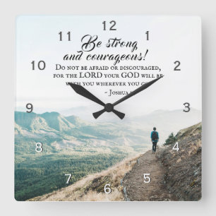 Joshua 1:9 Be Strong and Courageous, Bible Verse Quadratische Wanduhr