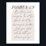 Joshua 1:9 Minimal Boho Beige Arch Script Poster<br><div class="desc">Sei stark und mutig! Fürchte dich nicht; lass dich nicht entmutigen, denn der Herr, dein Gott wird bei dir sein, wohin du auch gehst. -Joshua 1:9 Minimal Boho Beige Arch Script</div>
