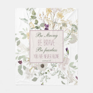 Joshua 1:9 Seien Sie starke Wildblume Fleece Blank