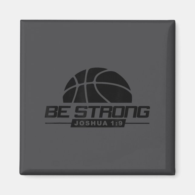 Joshua 1_9-strong &amp; Courageous Basketball Them Magnet (Vorne)