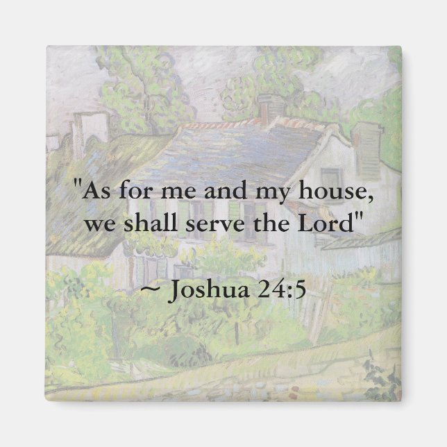Joshua 24:15 Van Gogh House Magnet (Vorne)