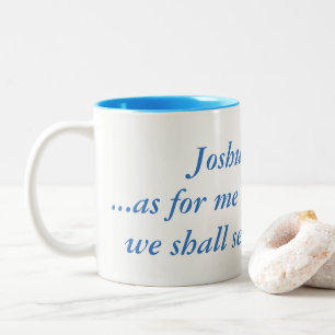 Joshua-24:15… was mich und mein Haus anbetrifft, Zweifarbige Tasse